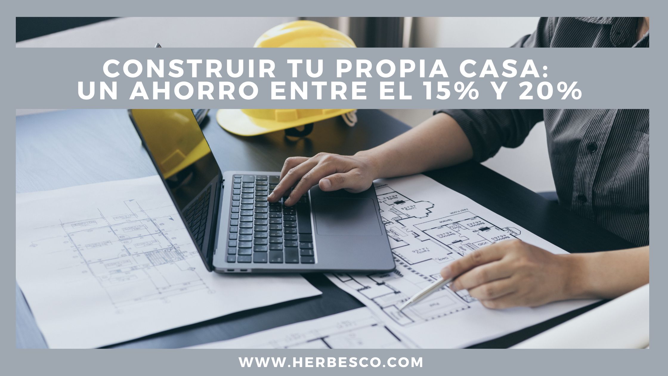 construir-tu-propia-casa-un-ahorro-entre-el-15-y-20-1
