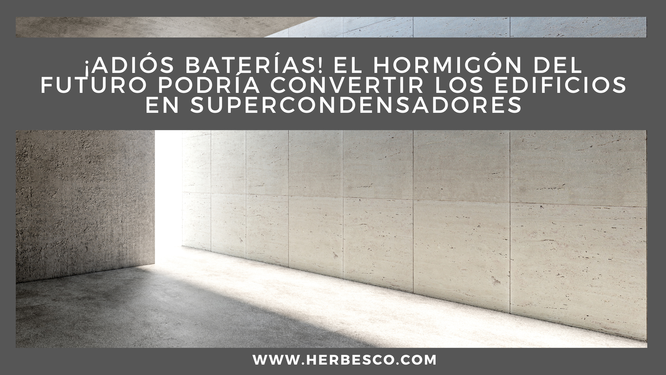 adios-baterias-el-hormigon-del-futuro-podria-convertir-los-edificios-en-supercondensadores-1