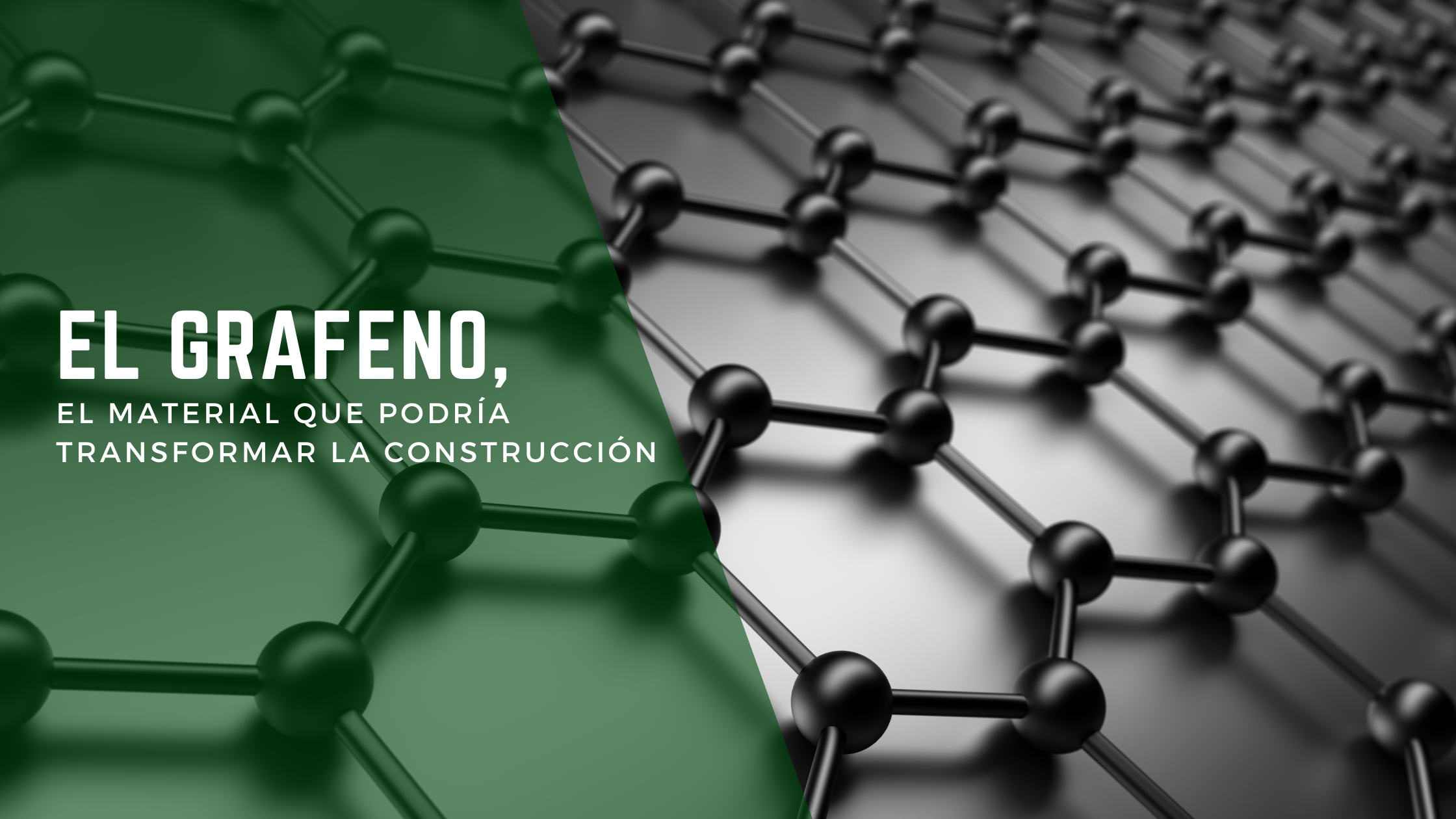 el-grafeno-el-material-que-podria-transformar-la-construccion-1