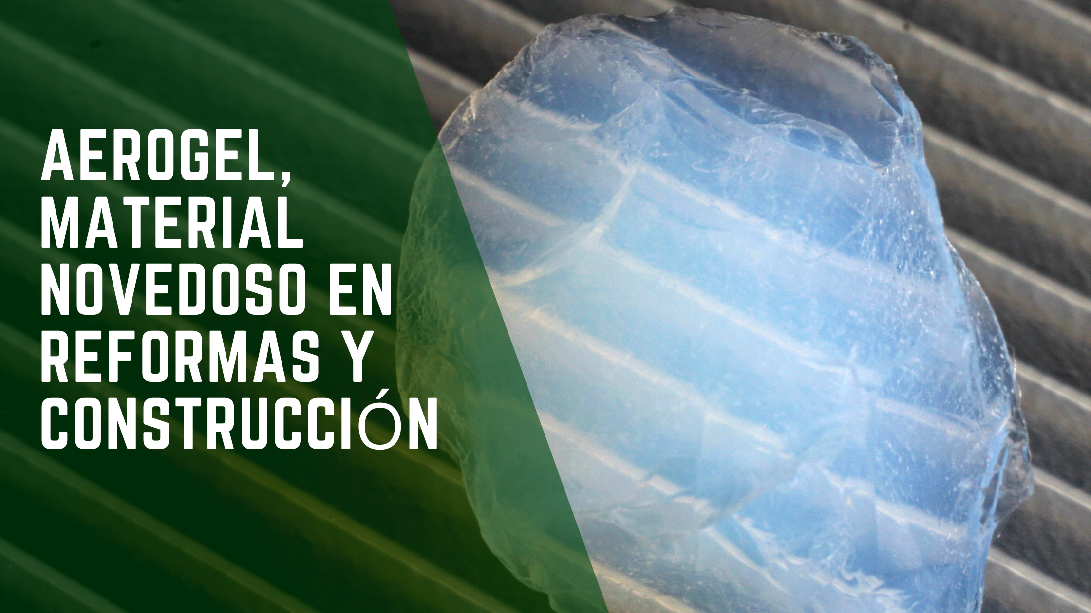 aerogel-material-novedoso-en-reformas-y-construccion-1